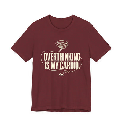 Overthinking Is My Cardio — Women's Empowerment Back Print Tee | Ascensum Wear