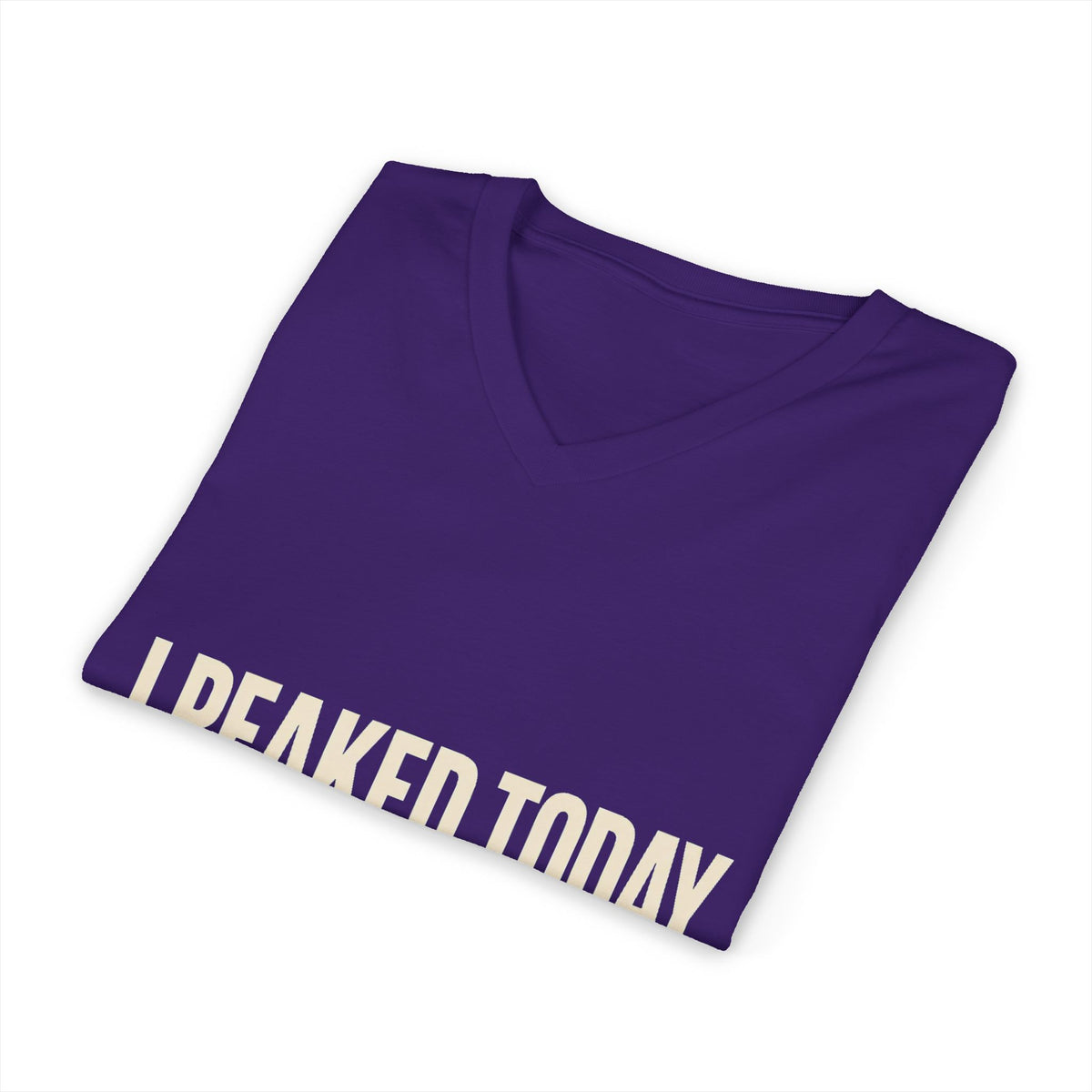 I Peaked Today — Women's Empowerment V Neck | Ascensum Wear
