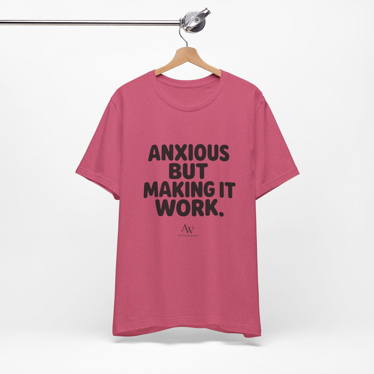 Anxious But Making It Work — Women's Empowerment Tee | Ascensum