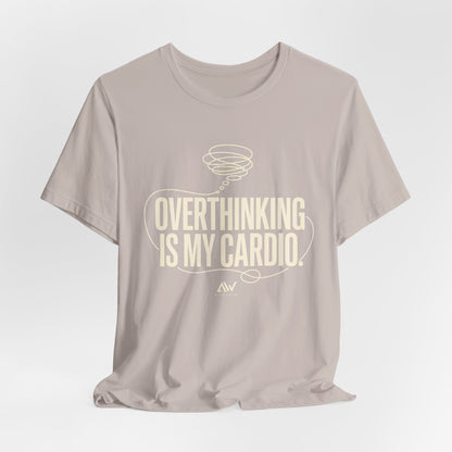 Overthinking Is My Cardio — Women's Empowerment Back Print Tee | Ascensum Wear