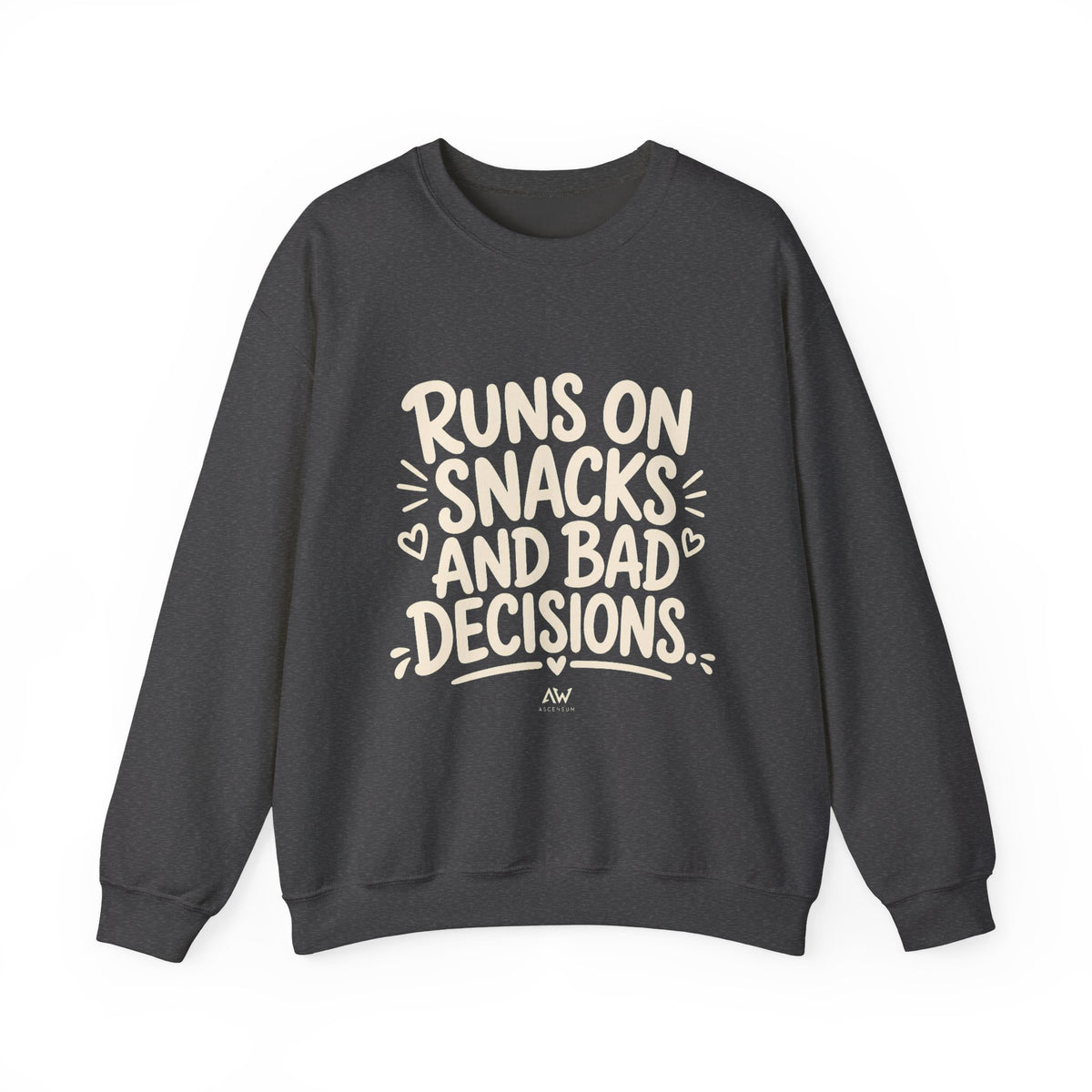 Runs On Snacks And Bad Decisions — Women's Empowerment Crewneck | Ascensum Wear