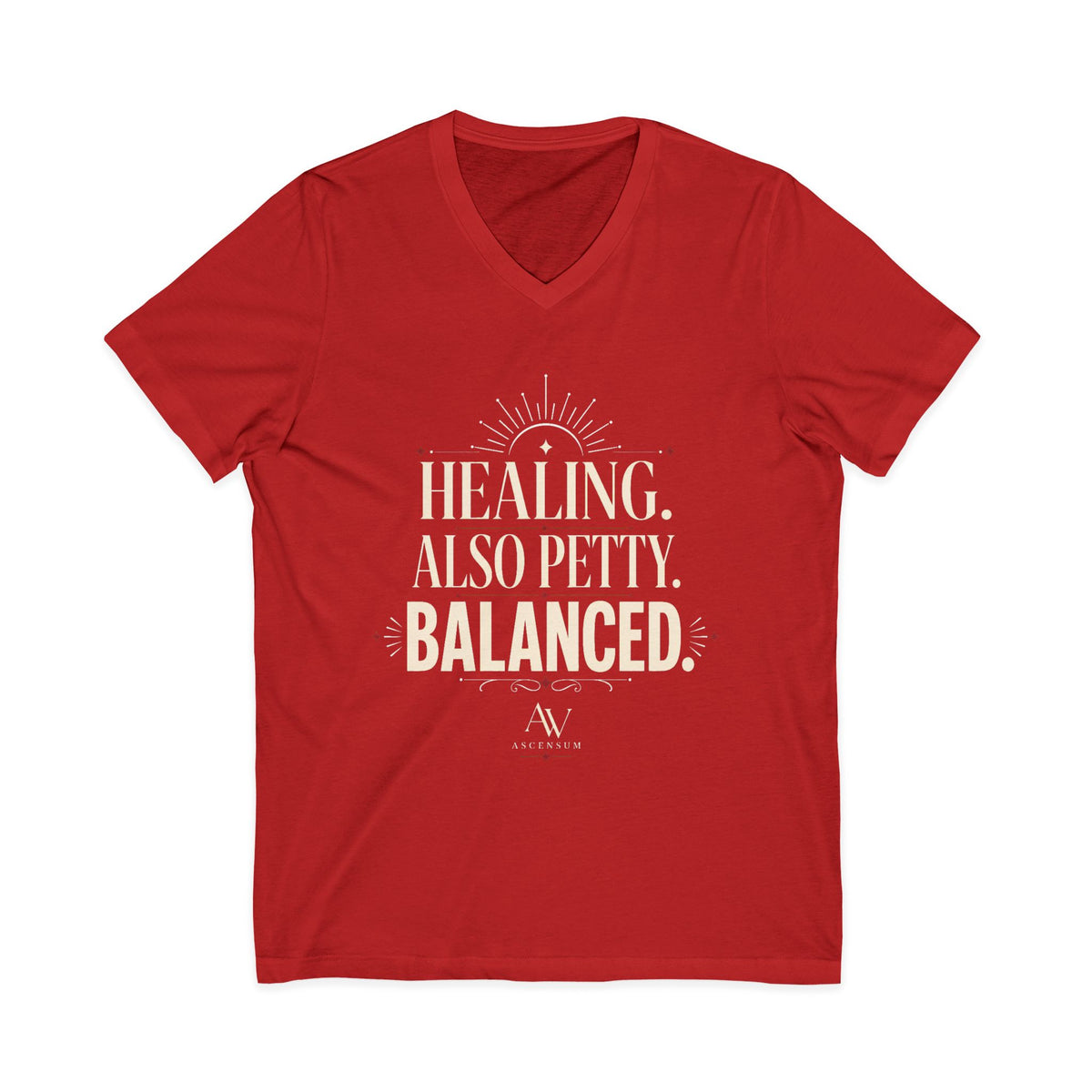 Healing. Also Petty. Balanced. | Women's Empowerment V Neck