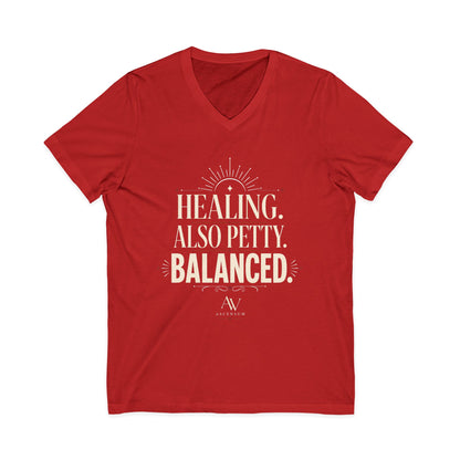 Healing. Also Petty. Balanced. | Women's Empowerment V Neck