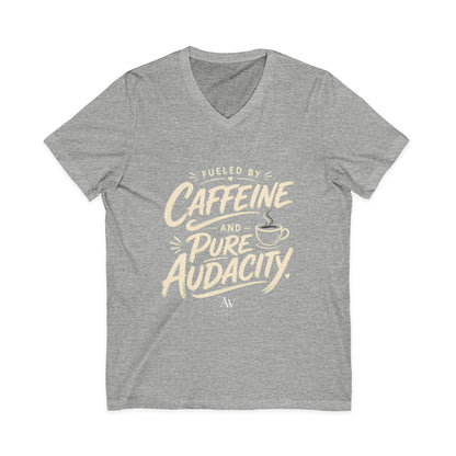 Fueled by Caffeine and Pure Audacity | Women's Empowerment  V Neck