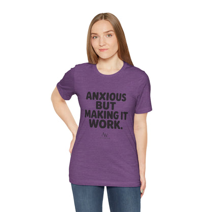 Anxious But Making It Work — Women's Empowerment Tee | Ascensum