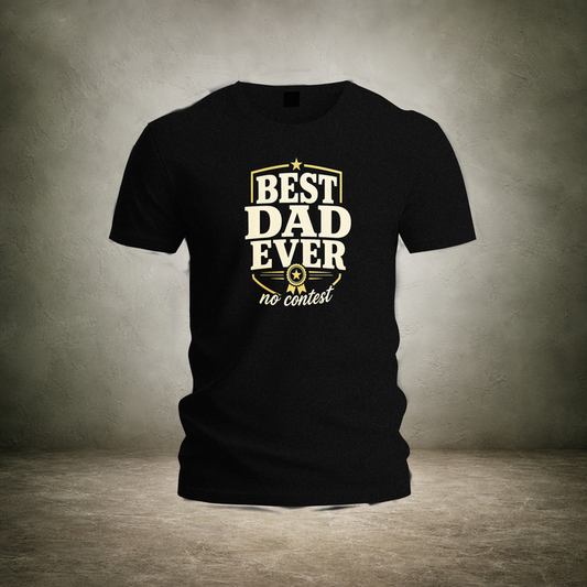 Best Dad Ever — Fathers Day T-Shirt | Ascensum Wear