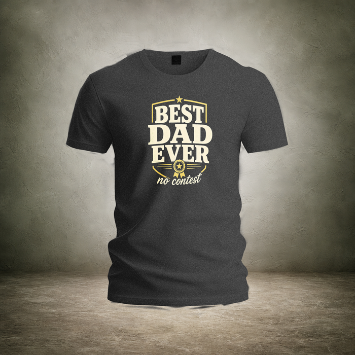 Best Dad Ever — Fathers Day T-Shirt | Ascensum Wear