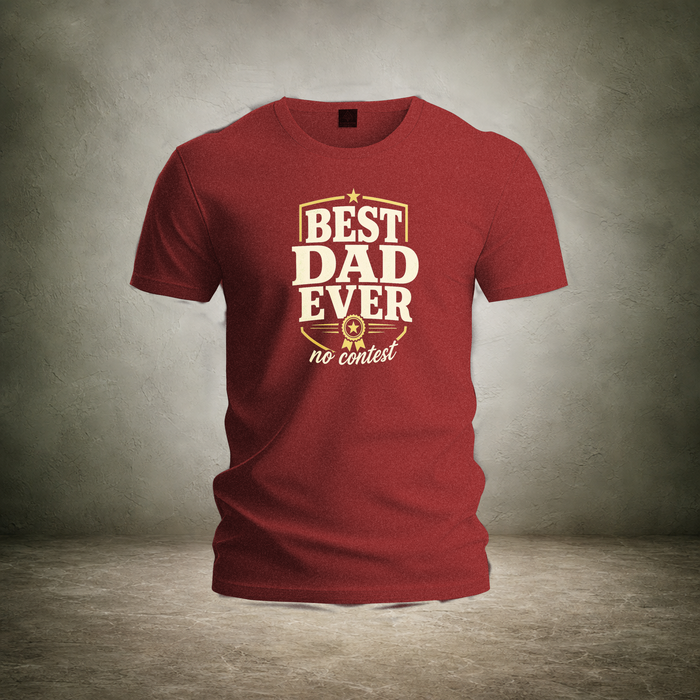 Best Dad Ever — Fathers Day T-Shirt | Ascensum Wear