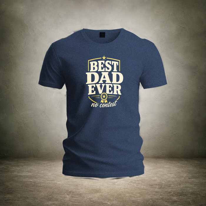 Best Dad Ever — Fathers Day T-Shirt | Ascensum Wear