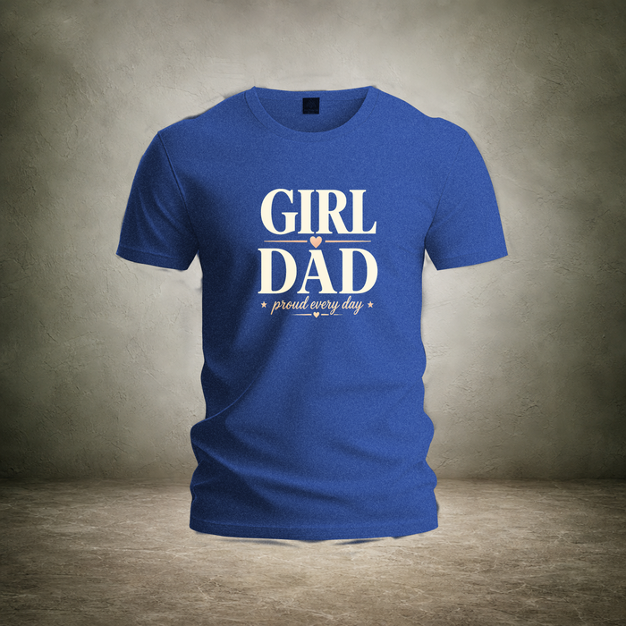 Girl Dad Proud Every Day — Father's Day Unisex T-Shirt | Ascensum Wear