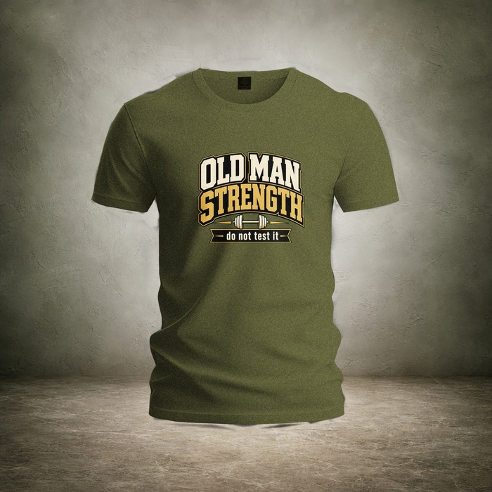 Old Man Strength — Fathers Day T-Shirt | Ascensum Wear