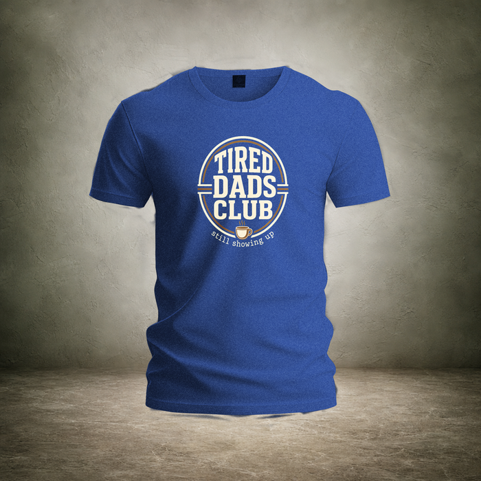 Tired Dads Club — Fathers Day T-Shirt | Ascensum Wear