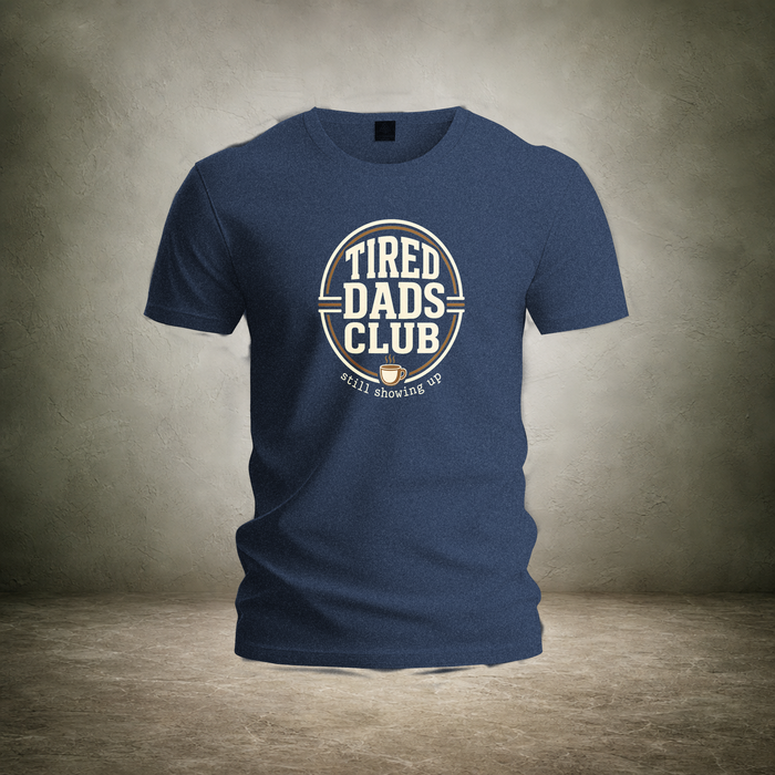 Tired Dads Club — Fathers Day T-Shirt | Ascensum Wear