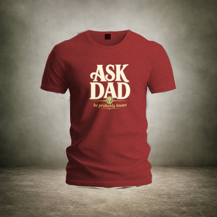 Ask Dad — Father's Day Unisex T-Shirt | Ascensum Wear