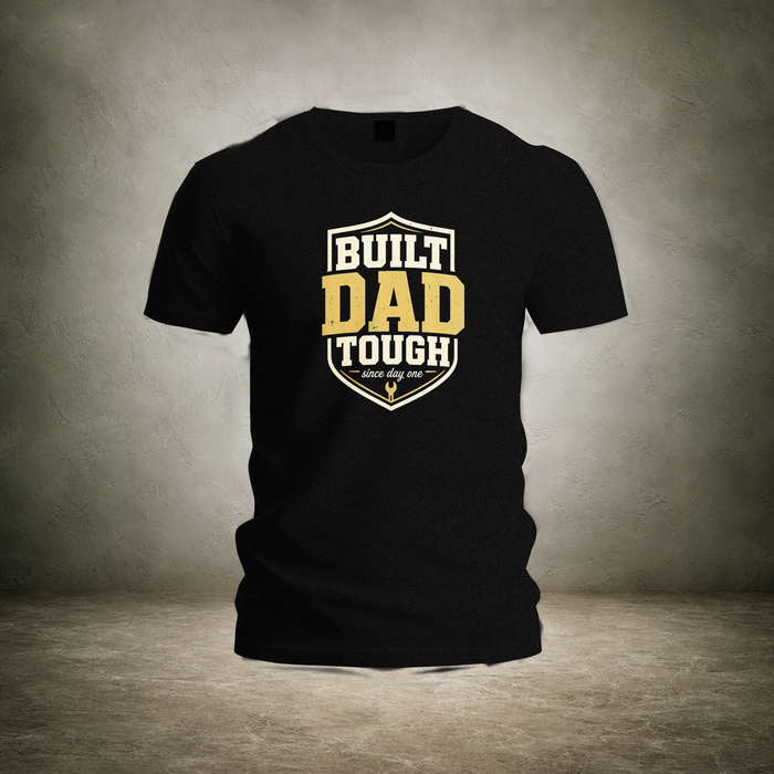 Built Dad Tough — Fathers Day T-Shirt | Ascensum Wear