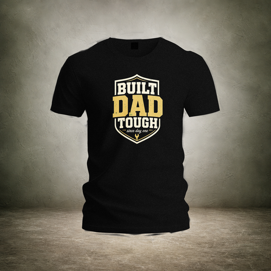 Built Dad Tough — Fathers Day T-Shirt | Ascensum Wear