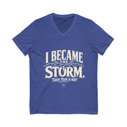 I Became The Storm, Then Took A Nap | Women's Empowerment V Neck
