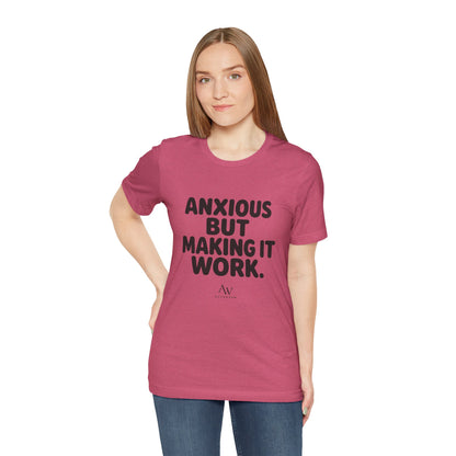 Anxious But Making It Work — Women's Empowerment Tee | Ascensum