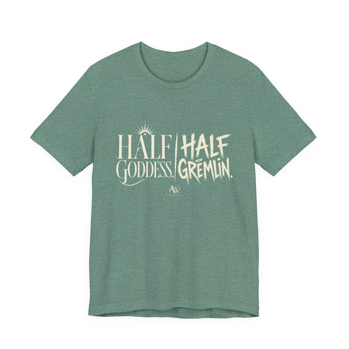 Half Goddess, Half Gremlin — Women's Empowerment Tee | Ascensum Wear