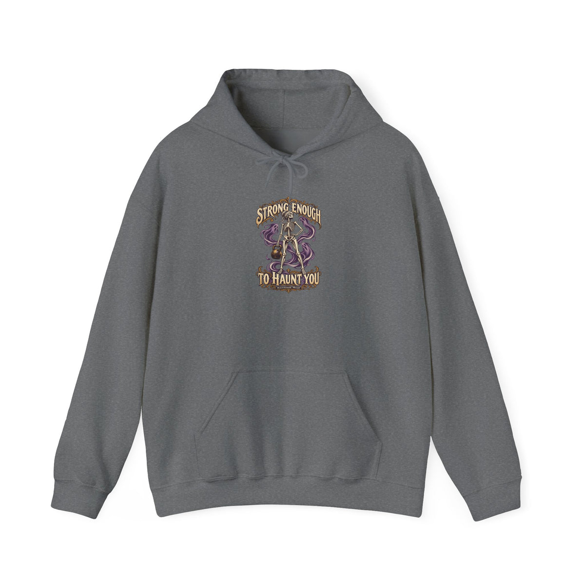 Strong Enough to Haunt You — Halloween Unisex Hoodie | Ascensum Wear
