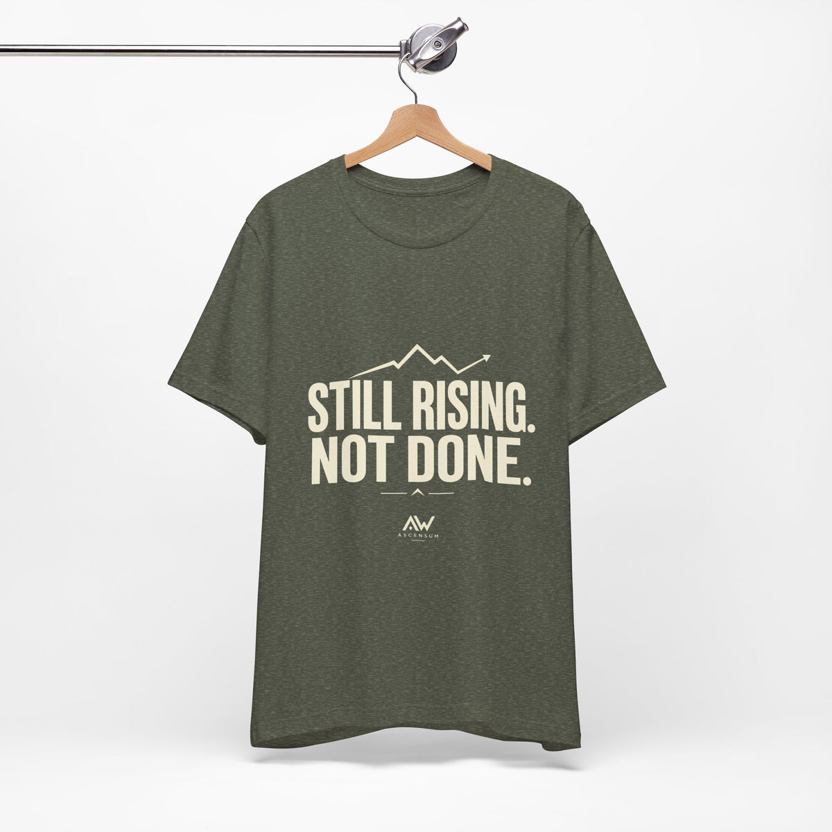 Still Rising Not Done — Women's Empowerment Tee | Ascensum Wear