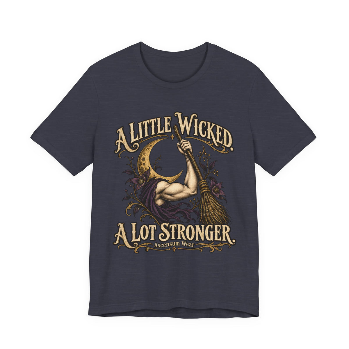 A Little Wicked A Lot Stronger — Halloween Unisex Tee | Ascensum Wear