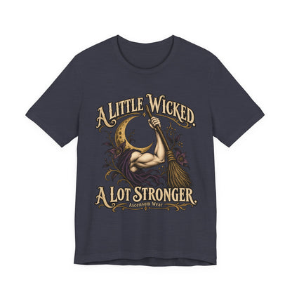 A Little Wicked A Lot Stronger — Halloween Unisex Tee | Ascensum Wear