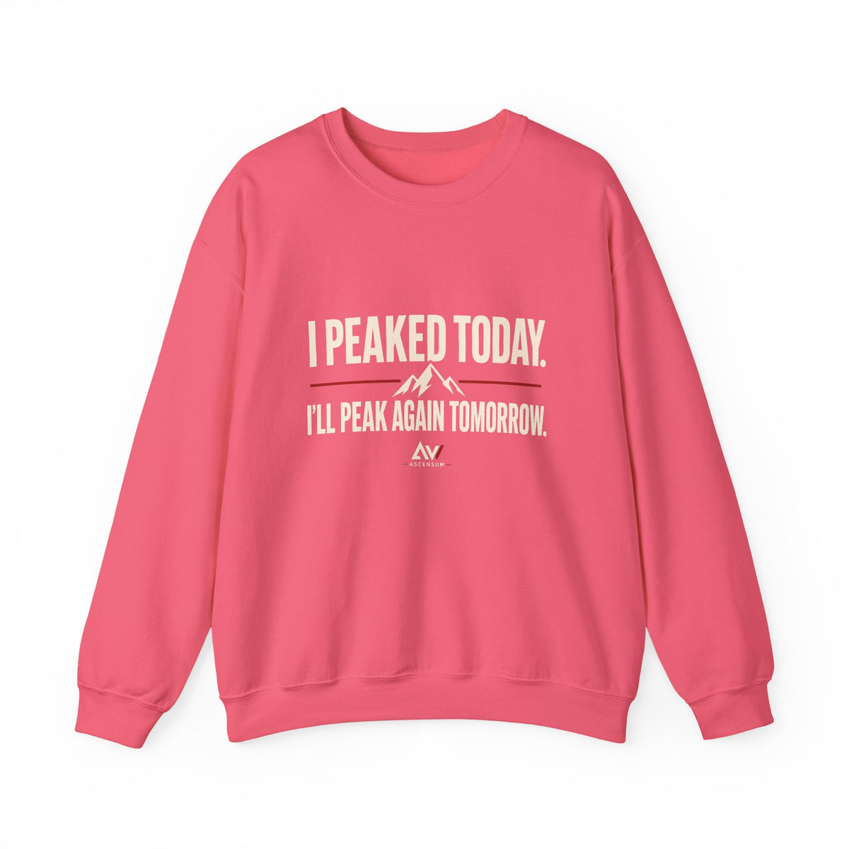 I Peaked Today — Women's Empowerment Crewneck | Ascensum Wear
