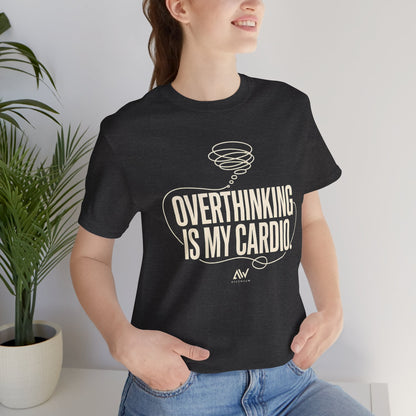 Overthinking Is My Cardio — Women's Empowerment Back Print Tee | Ascensum Wear