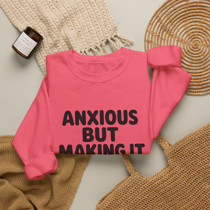 Anxious But Making It Work — Women's Empowerment Crewneck | Ascensum
