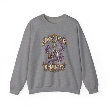 Strong Enough to Haunt You — Halloween Unisex Crewneck | Ascensum Wear