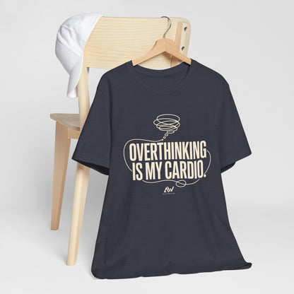 Overthinking Is My Cardio — Women's Empowerment Back Print Tee | Ascensum Wear