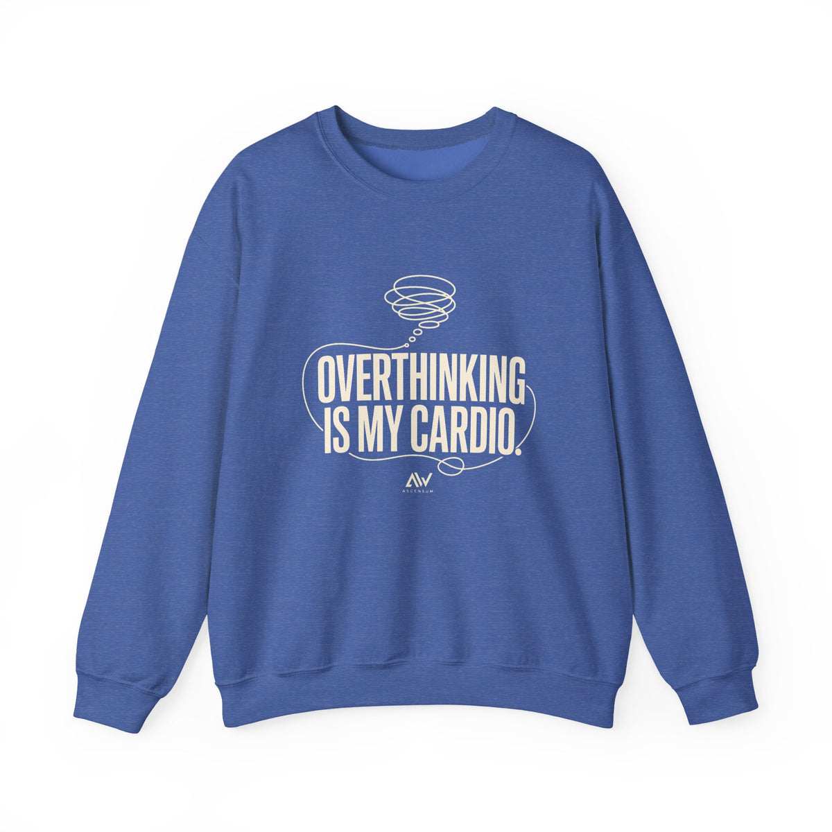 Overthinking Is My Cardio — Women's Empowerment Back Print Crewneck | Ascensum Wear