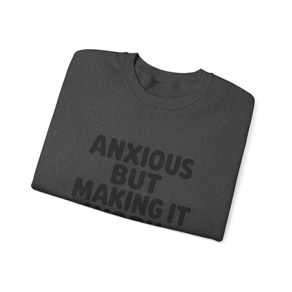 Anxious But Making It Work — Women's Empowerment Crewneck | Ascensum