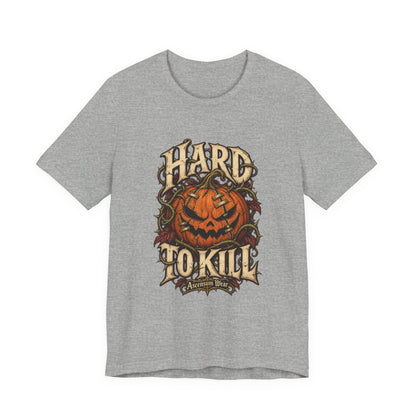 Hard to Kill — Halloween Unisex Tee | Ascensum Wear