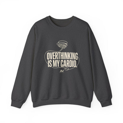 Overthinking Is My Cardio — Women's Empowerment Back Print Crewneck | Ascensum Wear