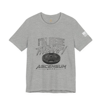 I'm Here For The Therapy | Weightlifting Graphic Tee | Ascensum Wear