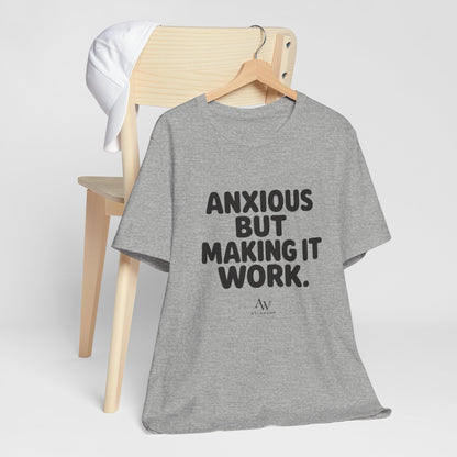 Anxious But Making It Work — Women's Empowerment Tee | Ascensum