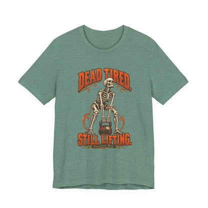 Dead Tired Still Lifting — Halloween Fitness Unisex Tee | Ascensum Wear