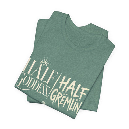 Half Goddess, Half Gremlin — Women's Empowerment Tee | Ascensum Wear