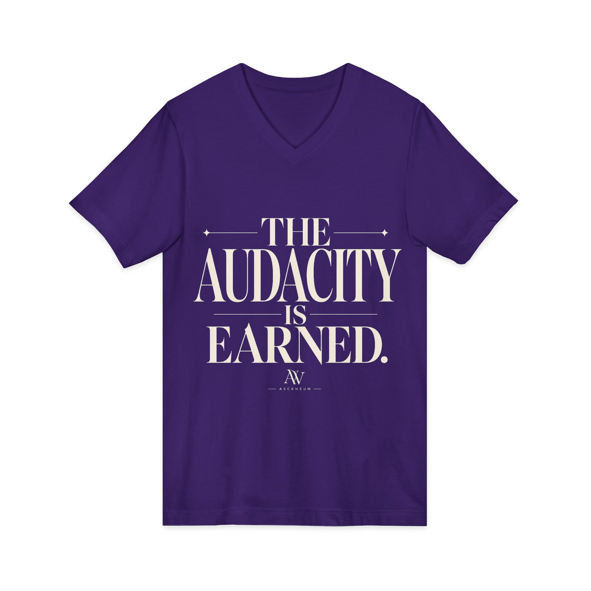 The Audacity Is Earned — Women's Empowerment V-Neck Tee | Ascensum Wear