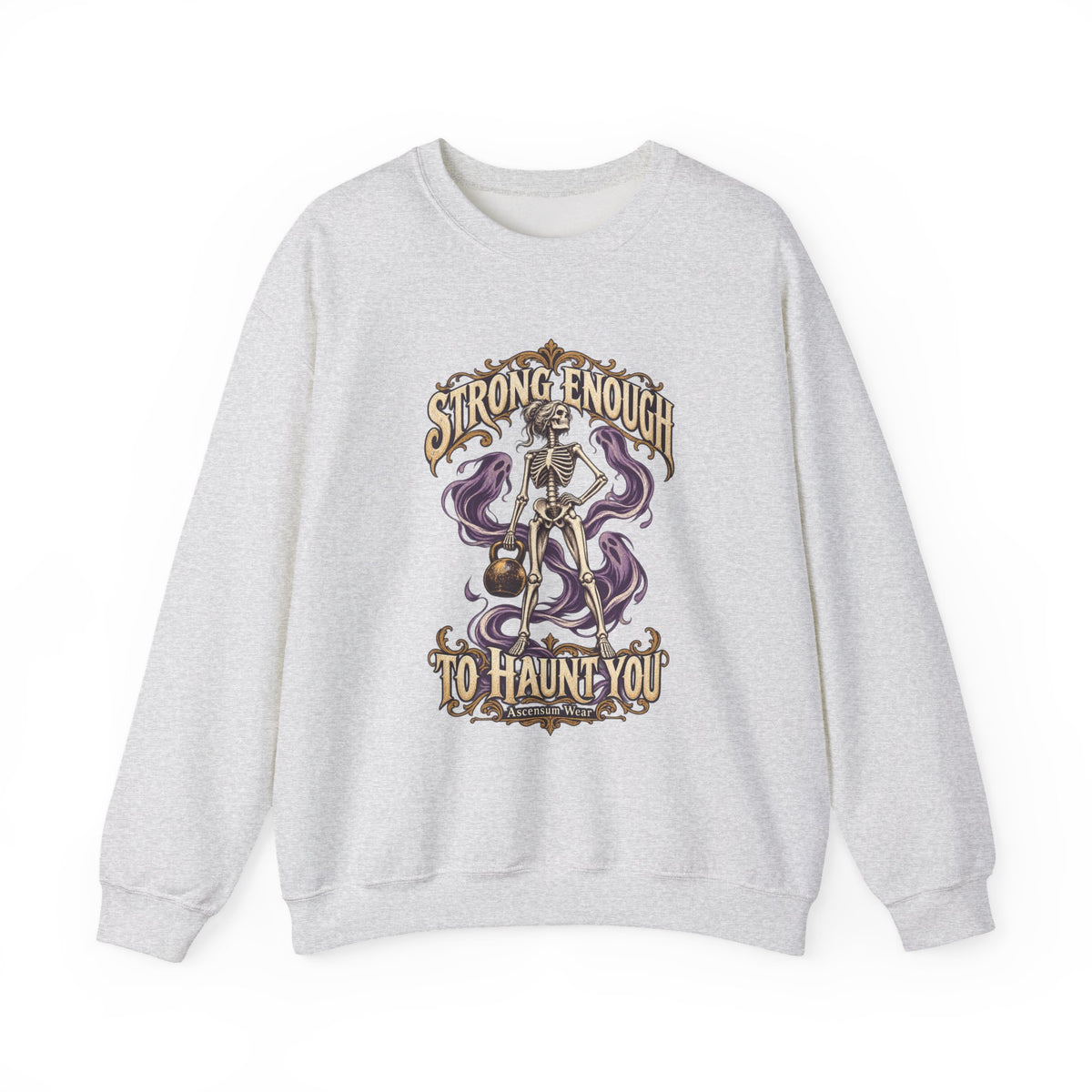 Strong Enough to Haunt You — Halloween Unisex Crewneck | Ascensum Wear