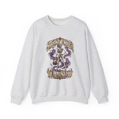 Strong Enough to Haunt You — Halloween Unisex Crewneck | Ascensum Wear
