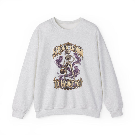 Strong Enough to Haunt You — Halloween Unisex Crewneck | Ascensum Wear