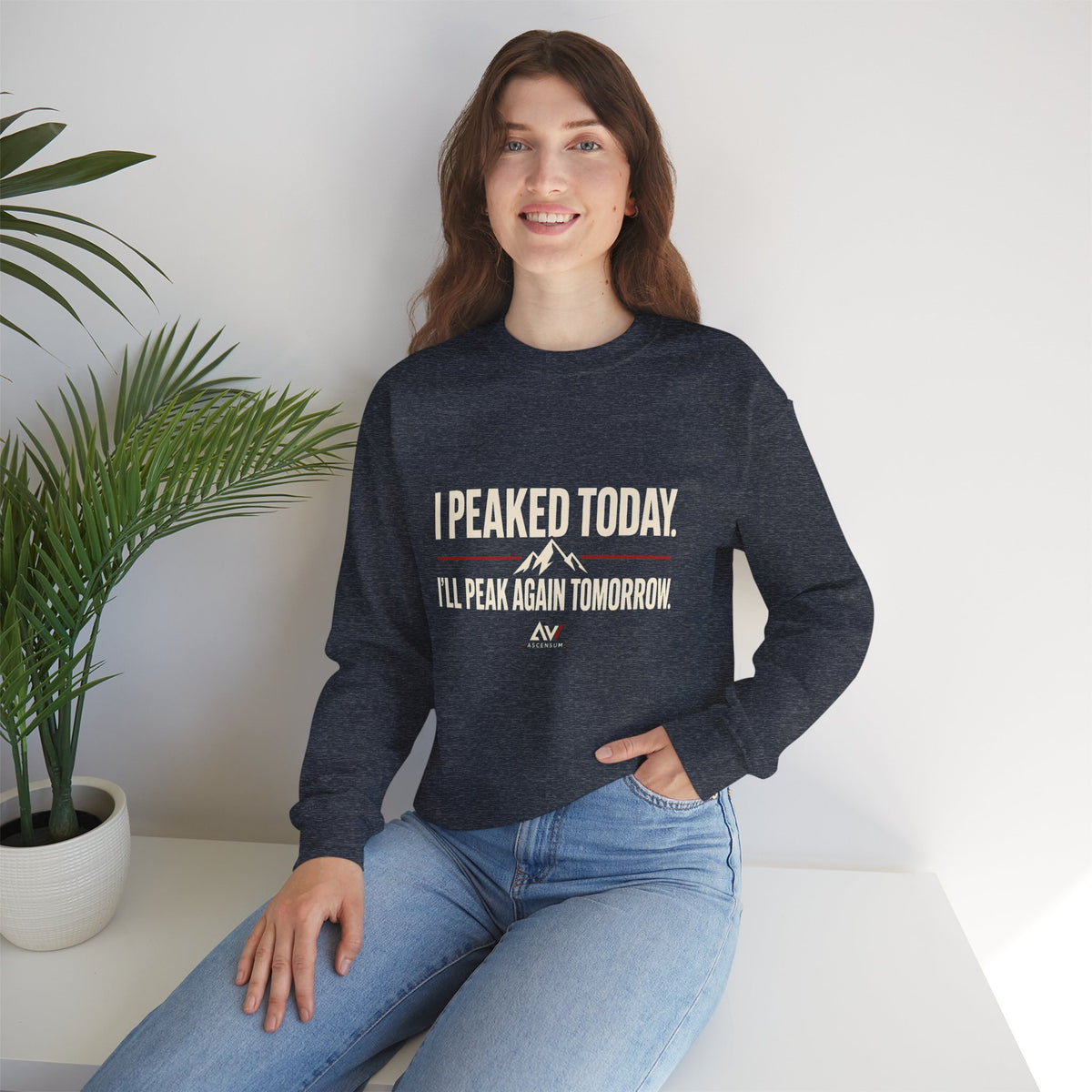 I Peaked Today — Women's Empowerment Crewneck | Ascensum Wear
