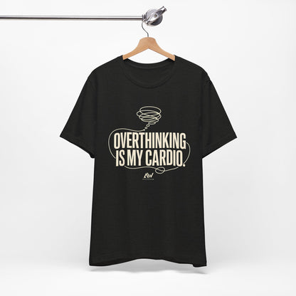 Overthinking Is My Cardio — Women's Empowerment Back Print Tee | Ascensum Wear