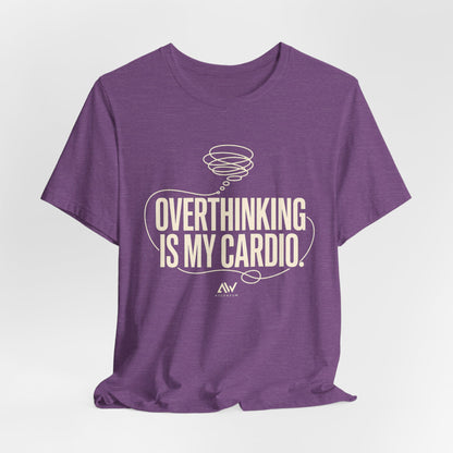 Overthinking Is My Cardio — Women's Empowerment Back Print Tee | Ascensum Wear