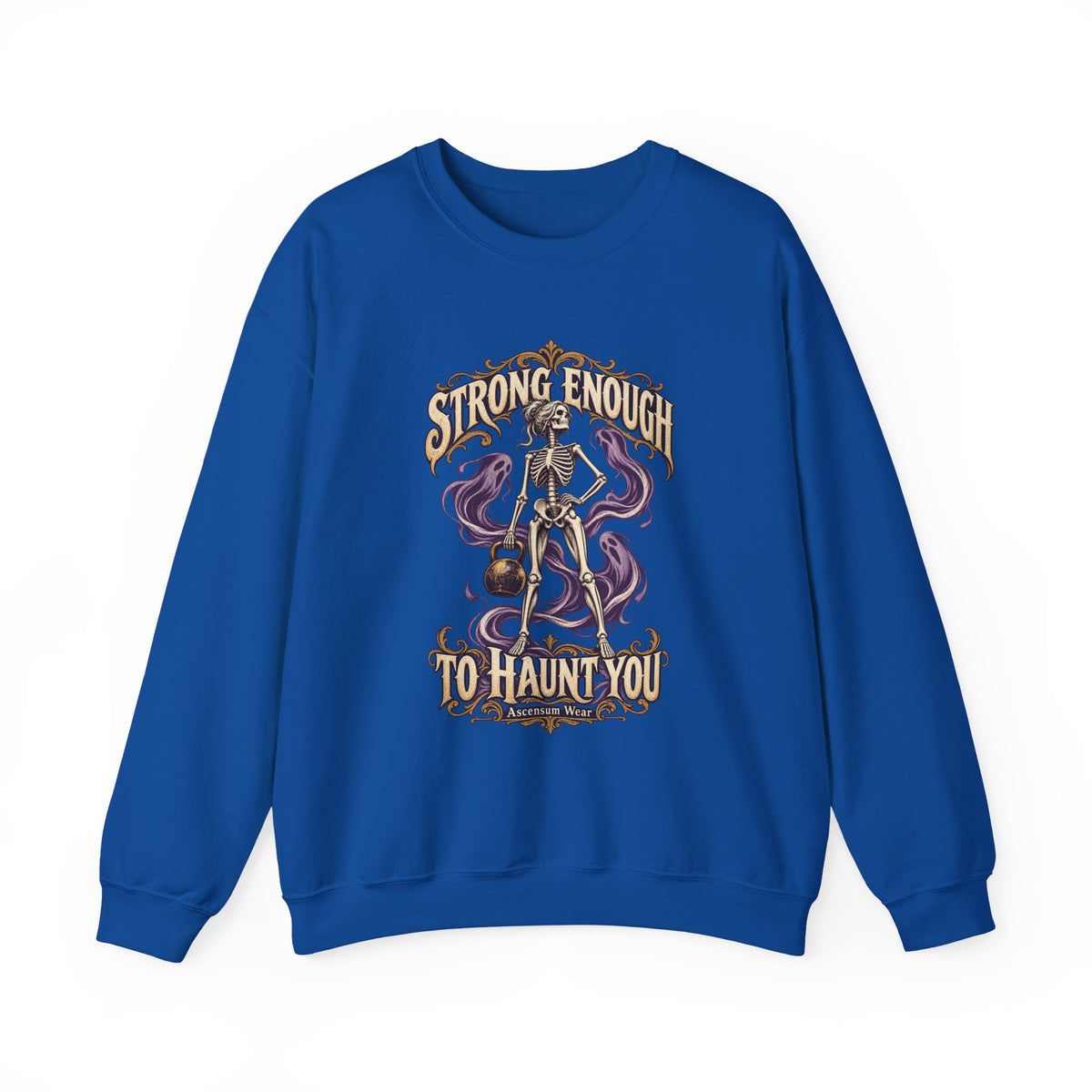 Strong Enough to Haunt You — Halloween Unisex Crewneck | Ascensum Wear
