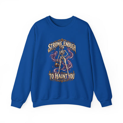 Strong Enough to Haunt You — Halloween Unisex Crewneck | Ascensum Wear