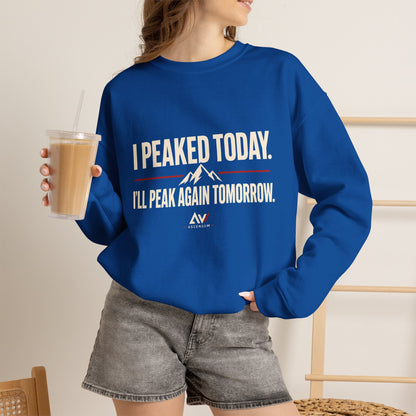 I Peaked Today — Women's Empowerment Crewneck | Ascensum Wear